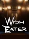 Wish Eater