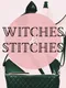 Witches and Stitches