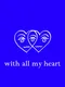 With All My Heart