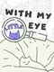 With My Little Eye