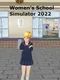 Women's School Simulator 2022
