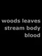 Woods Leaves Stream Body Blood