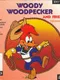 Woody Woodpecker and Friends Volume 1