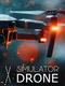 X Simulator Drone