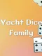 Yacht Dice Family