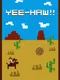 Yee-Haw!!