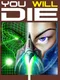 You Will Die