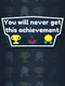 You Will Never Get This Achievement