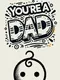 You're a Dad