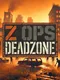 Z Ops: DeadZone