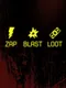 Zap, Blast, Loot