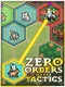 Zero Orders Tactics