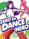 Zero to Dance Hero