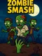Zombie Smash