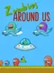 Zombies Around Us