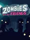 Zombies Ate My Friends