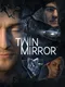 Twin Mirror