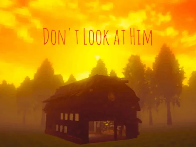 Don't Look at Him