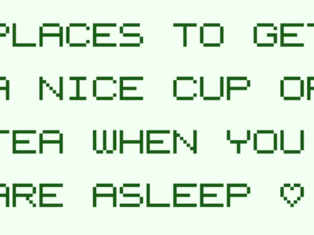 Five Great Places to Get a Nice Cup of Tea When You Are Asleep