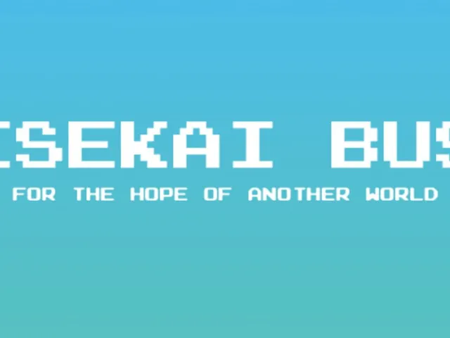 Isekai Bus for the Hope of Another World