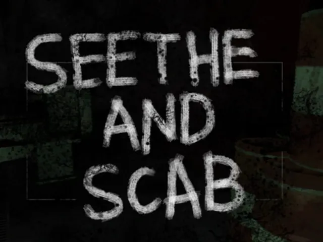 Seethe and Scab