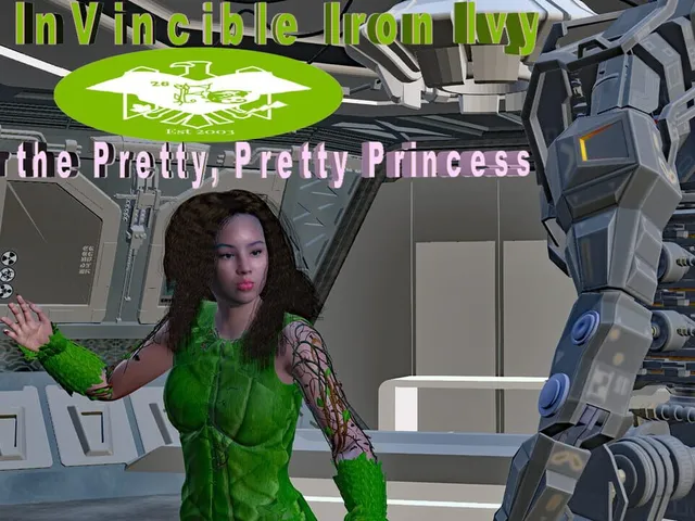 The InVincible Iron Ivy: Enter the Pretty, Pretty Princess