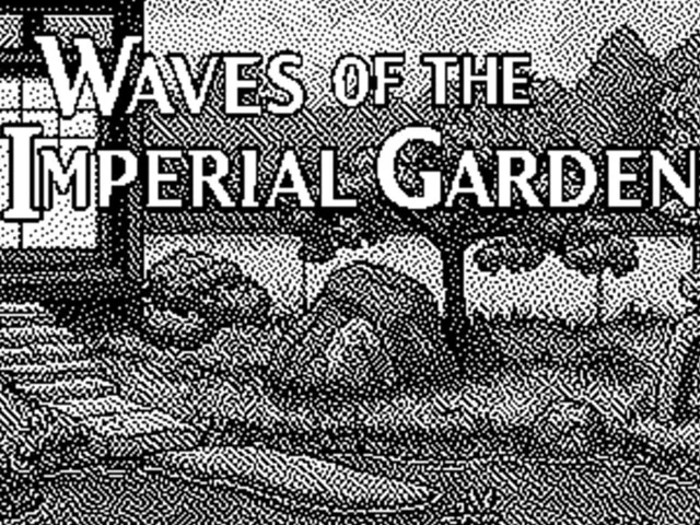 Waves of the Imperial Garden